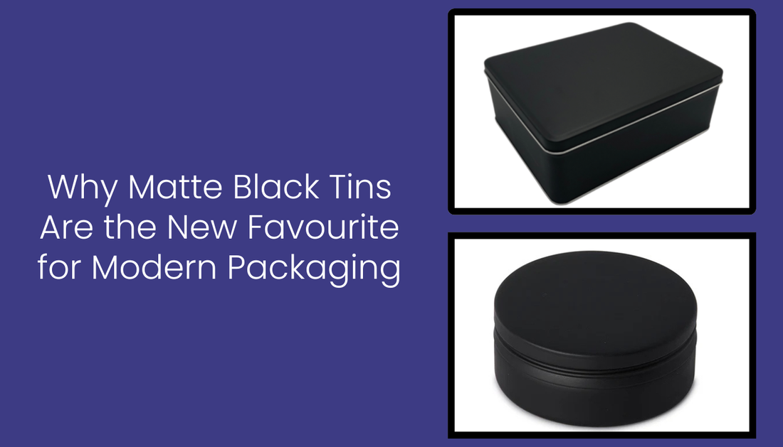 Why Matte Black Tins Are the New Favourite for Modern Packaging